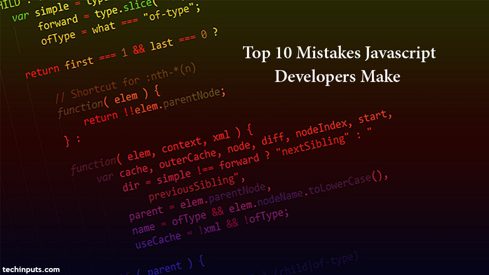 Top 10 Mistakes that Javascript Developers Make